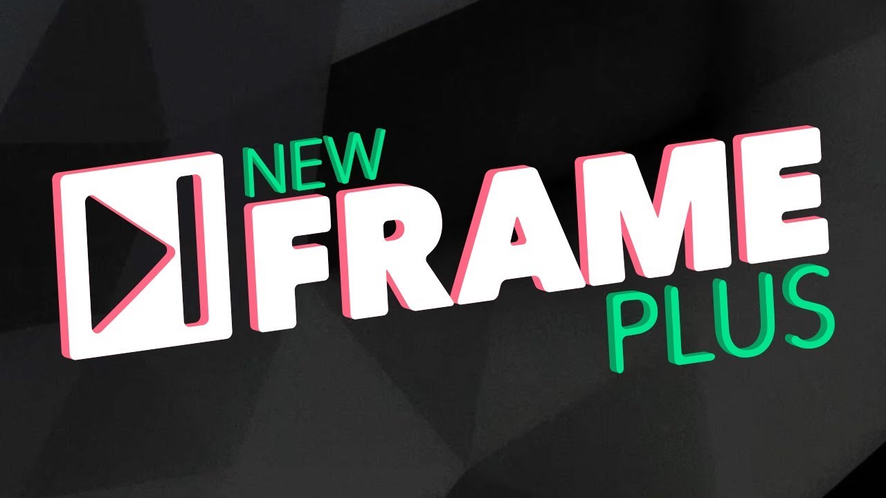 New Frame Plus